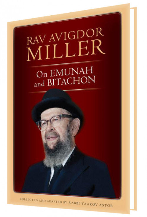 Rav Avigdor Miller on Emunah and Bitachon