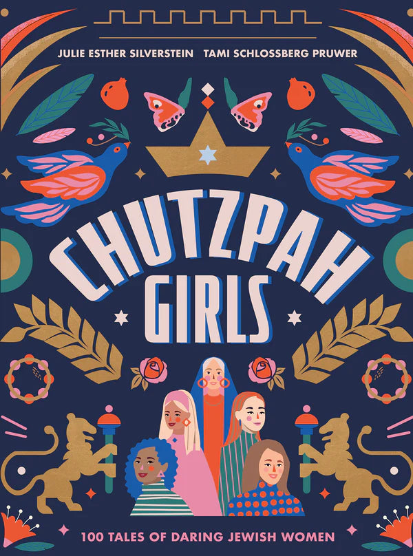 Chutzpah Girls 100 Tales of Daring Jewish Women