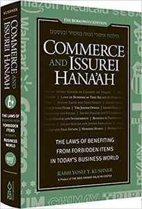 Commerce and Issurei Hana'ah: The laws of benefitting from forbidden items in today's business world