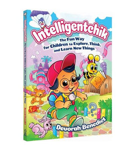 Intelligentchik: The Fun Way for Children to Explore, Think, and Learn New Things