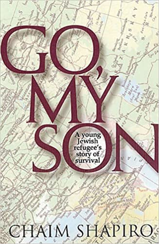 Go My Son: A Young Jewish Refugee's Story of Survival