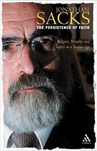 The Persistence of Faith: Religion, Morality and Society in a Secular Age