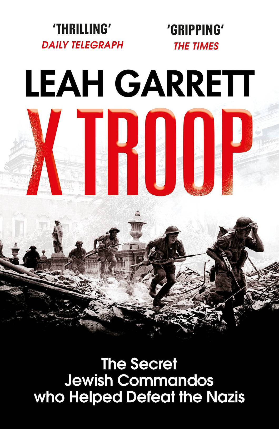 X Troop: The Secret Jewish Commandos Who Helped Defeat the Nazis