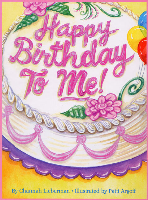Happy Birthday to Me! (Girls Version)