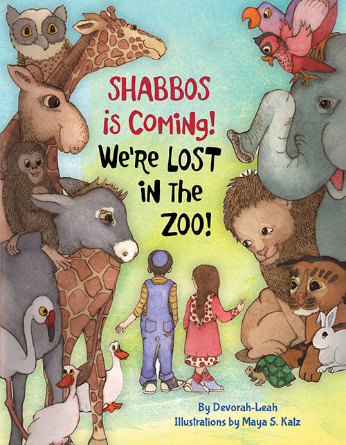 Shabbos Is Coming! We're Lost in the Zoo