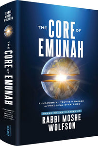 The Core of Emunah