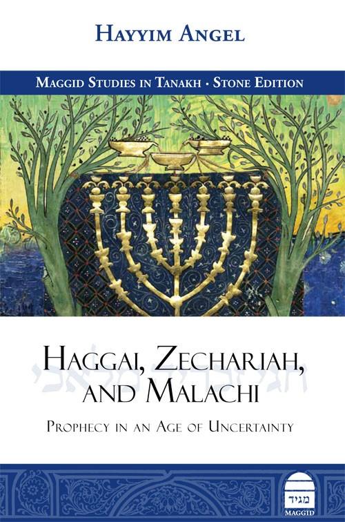 Haggai, Zechariah, and Malachi: Prophecy in an Age of Uncertainty