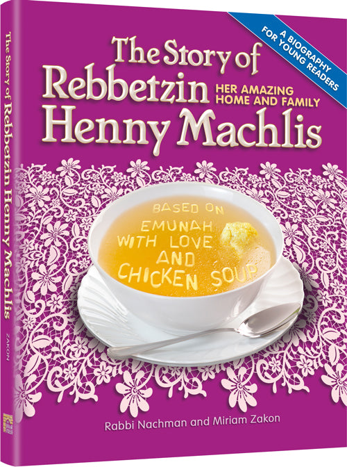 The Story of Rebbetzin Henny Machlis [For Young Readers]