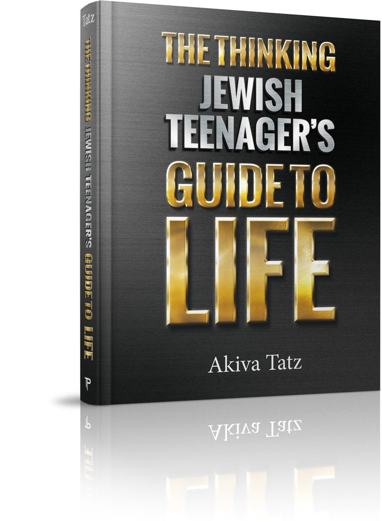 The Thinking Jewish Teenager's Guide to Life