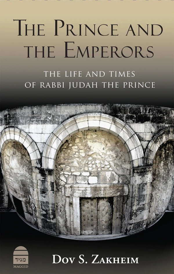 The Prince and the Emperors: The Life and Times of Rabbi Judah the Prince